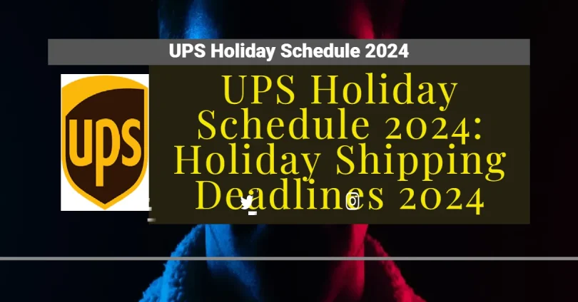 UPS Holiday Schedule 2024